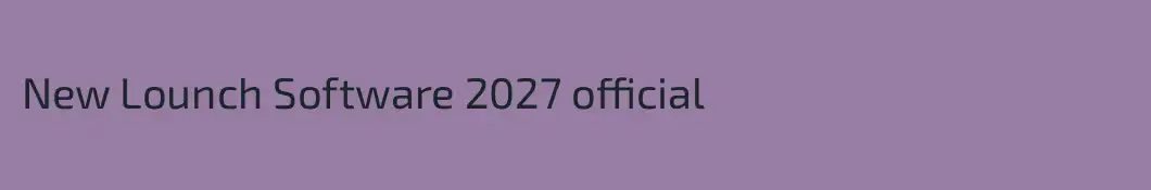 New Lounch Software 2027 official